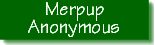Merpup Anonymous